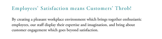 Employee Satisfaction Leads to Customer Admiration! Employee Satisfaction Leads to Customer Admiration!